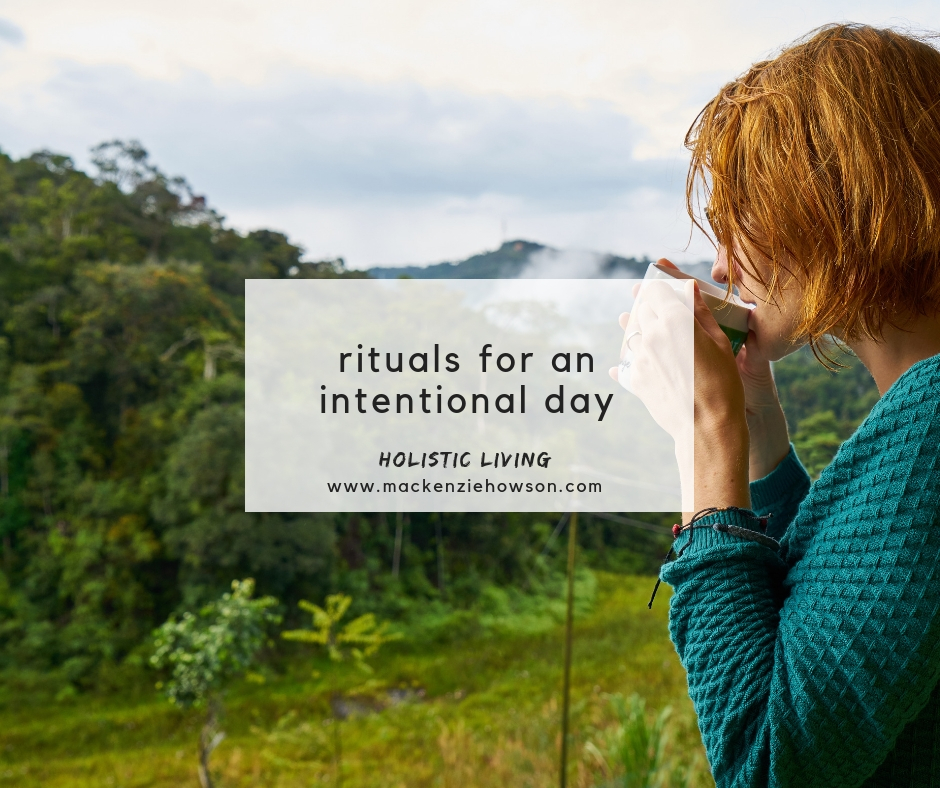 RITUALS FOR AN INTENTIONAL DAY