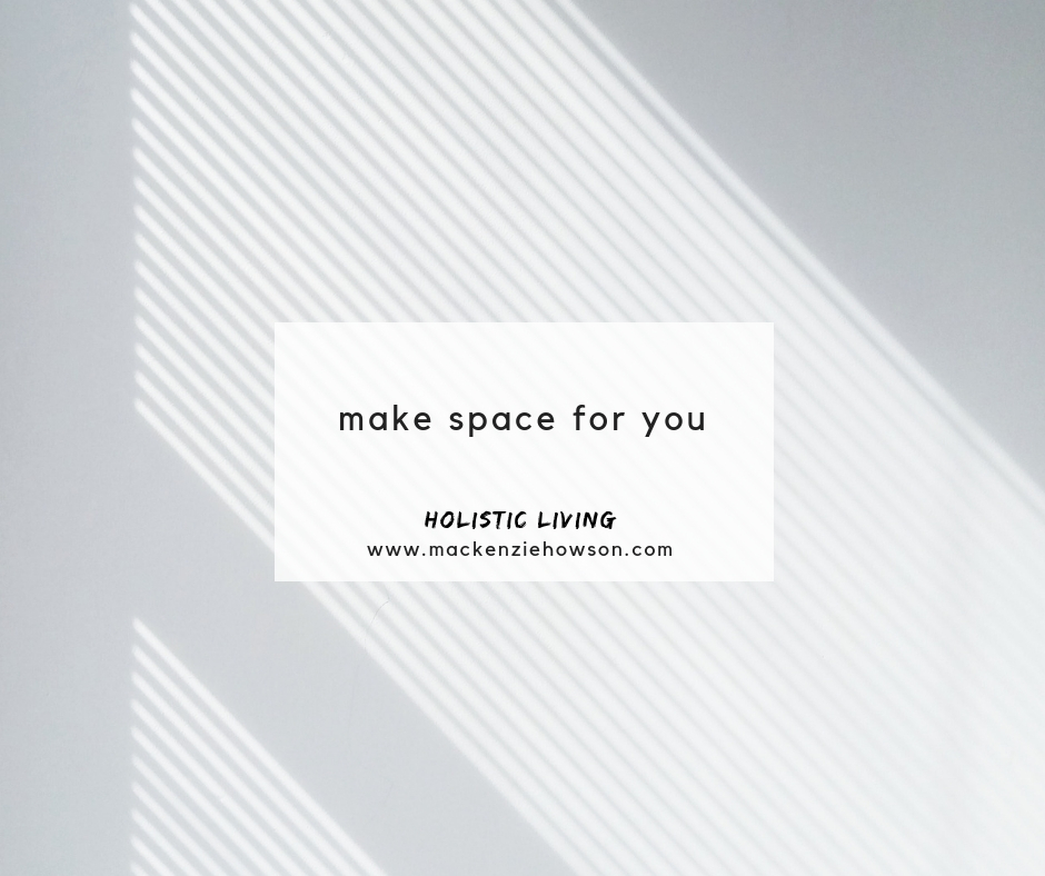 MAKE SPACE FOR YOU