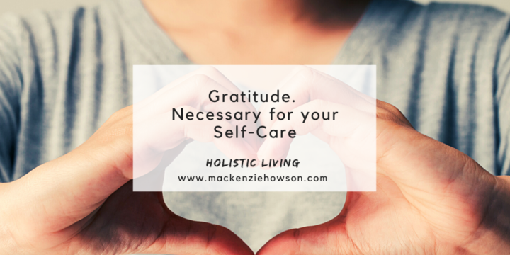 Gratitude is Necessary for your Self-Care